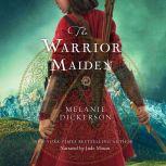 The Warrior Maiden, Melanie Dickerson