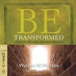 Be Transformed John 1321, Warren W. Wiersbe