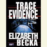 Trace Evidence, Elizabeth Becka