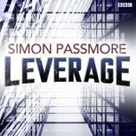 Leverage BBC Radio 4 The Saturday Pl..., Simon Passmore
