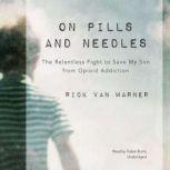 On Pills and Needles, Rick Van Warner
