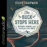The Buck Stops Here, Steve Chapman