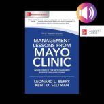 Management Lessons from Mayo Clinic ..., Leonard L. Berry