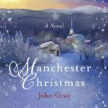 Manchester Christmas, John Gray