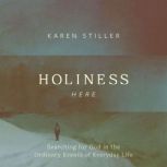Holiness Here, Karen Stiller