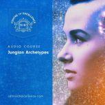 Jungian Archetypes Audio Course, Centre of Excellence