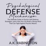 Psychological Defense Mechanism The ..., A.K. Rabington