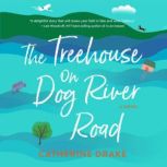 The Treehouse on Dog River Road, Catherine Drake