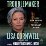 Troublemaker, Lisa Cornwell