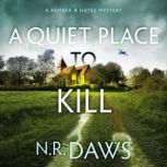 A Quiet Place to Kill, N. R. Daws