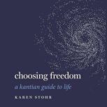 Choosing Freedom, Karen Stohr