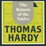 The Return of the Native, Thomas Hardy