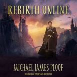 Rebirth Online, Michael James Ploof