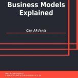 Business Models Explained, Can Akdeniz