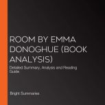 Room by Emma Donoghue Book Analysis..., Bright Summaries