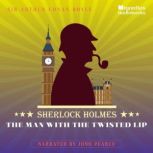 The Man with the Twisted Lip, Sir Arthur Conan Doyle