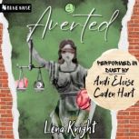 Averted, Lena Knight