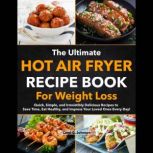Hot Air Fryer Recipe Book for Weight ..., Zihad Kabir