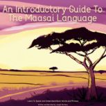 An Introductory Guide To The Maasai L..., Joseph Ole Sena