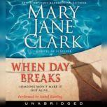 When Day Breaks, Mary Jane Clark