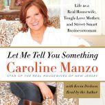 Let Me Tell You Something, Caroline Manzo