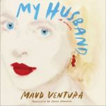 My Husband, Maud Ventura