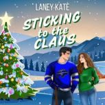 Sticking to the Claus, Laney Kate