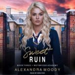 Sweet Ruin, Alexandra Moody