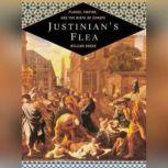 Justinian's Flea Plague, Empire, and the Birth of Europe, William Rosen
