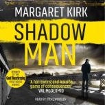 Shadow Man, Margaret Kirk
