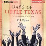 Days of Little Texas, R. A. Nelson