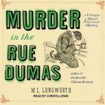 Murder in the Rue Dumas, M.L. Longworth