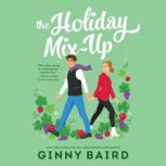 The Holiday MixUp, Ginny Baird