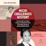 Michi Challenges History , Ken Mochizuki