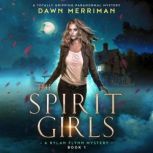 The Spirit Girls, Dawn Merriman