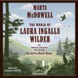 The World of Laura Ingalls Wilder, Marta McDowell