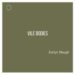Vile Bodies, Evelyn Waugh