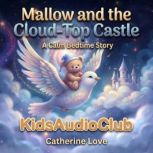 Mallow and the Cloud Top Castle, Catherine Love