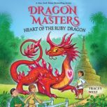 Heart of the Ruby Dragon Dragon Mast..., Tracey West
