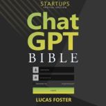 Chat GPT Bible  Startups Special Edi..., Lucas Foster