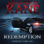 Redemption, Remington Kane