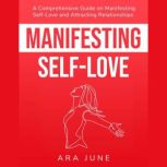 Manifesting SelfLove, Ara June