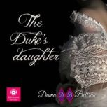 The Dukes Daughter, Dama Beltran