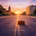 The Sunday Scaries, John Englehart Jr.