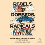 Rebels, Robbers, and Radicals, Teri Kanefield