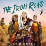 The Iron Road, David Wragg