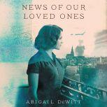 News of Our Loved Ones, Abigail DeWitt