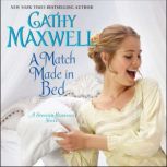A Match Made in Bed A Spinster Heiresses Novel, Cathy Maxwell