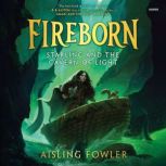 Fireborn Starling and the Cavern of ..., Aisling Fowler