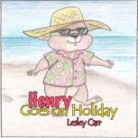 Henry goes on holiday, Lesley Carr